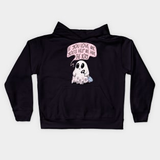 If you love me you’ll help hide the body Kids Hoodie